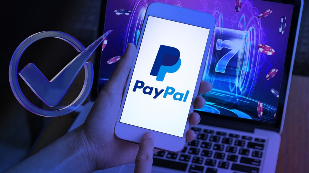The Merits of Online Casinos that Accept PayPal