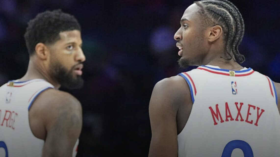 George, Maxey keeping faith in 76ers despite rough season